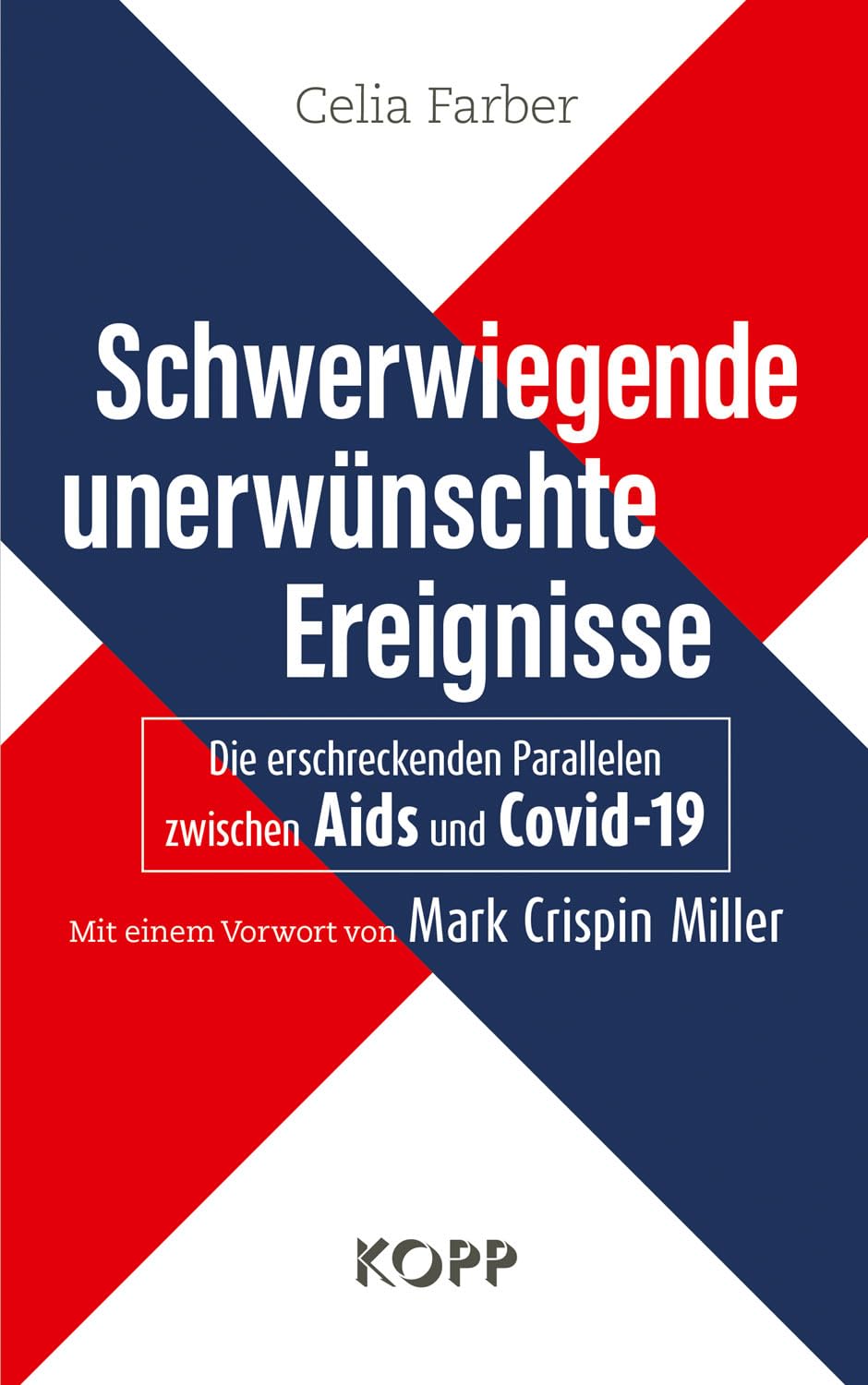 GEBRAUCHT – Schwerwiegende unerwünschte Ereignisse: Die erschreckenden Parallelen zwischen Aids und Covid-19 – Produktbeschreibung