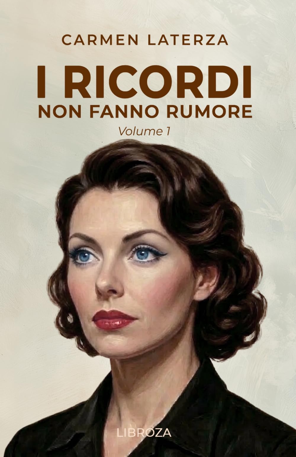I ricordi non fanno rumore: Vol. 1 La perfezione della memoria (La storia di Bianca)