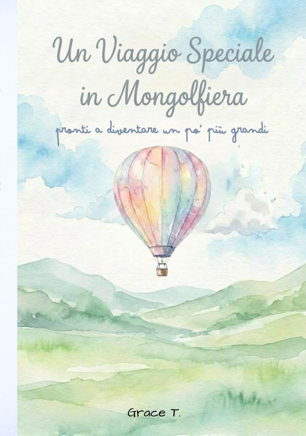 Un Viaggio Speciale in Mongolfiera: Pronti a diventare un po' più Grandi