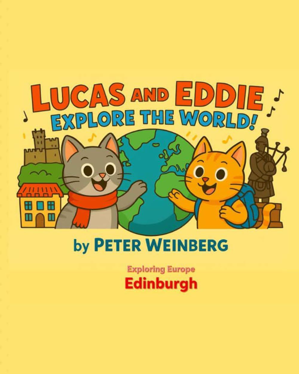 Lucas and Eddie explore the World - Edinburgh