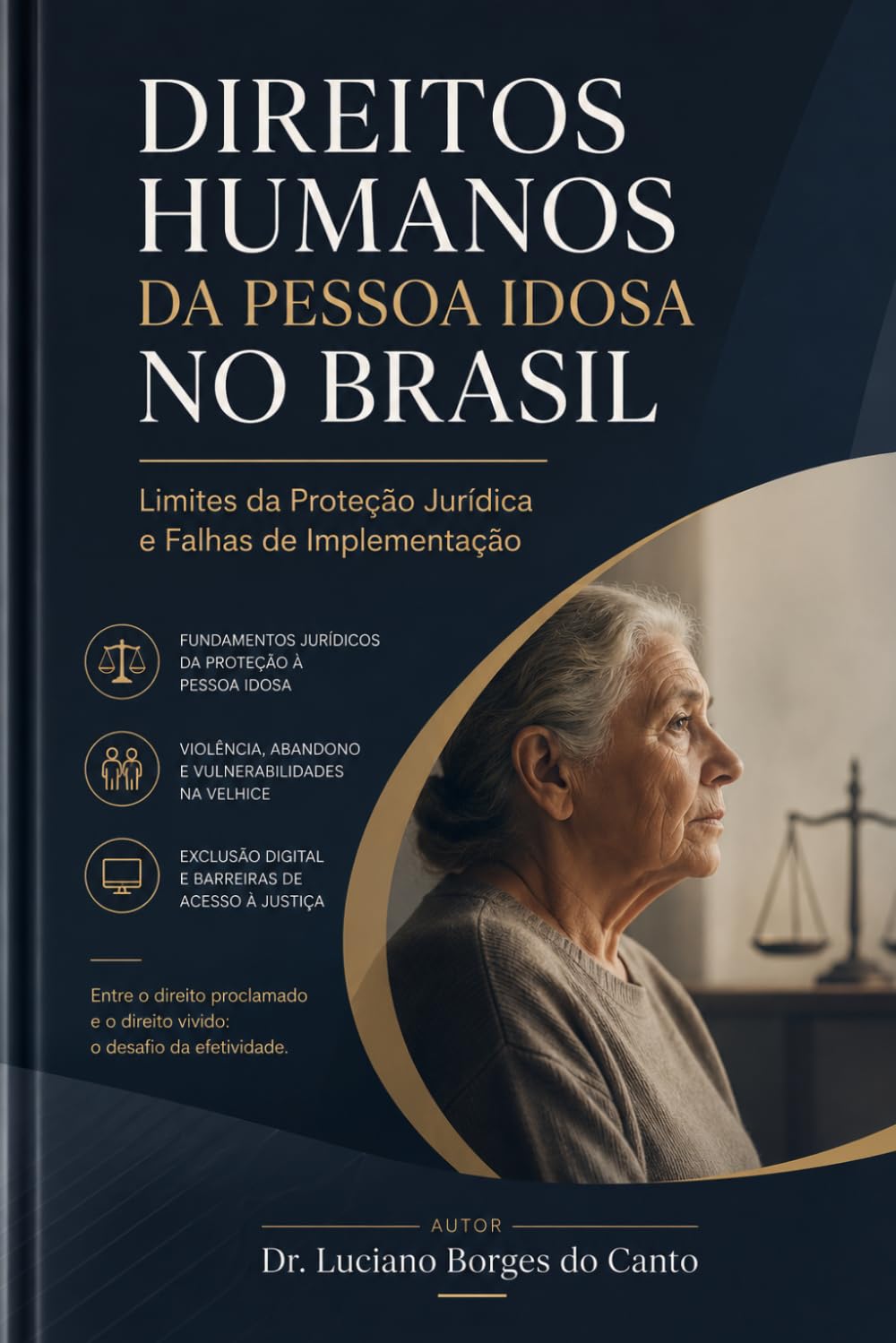 Direitos Humanos da Pessoa Idosa no Brasil:: Limites da Proteção Jurídica e Falhas de Implementação