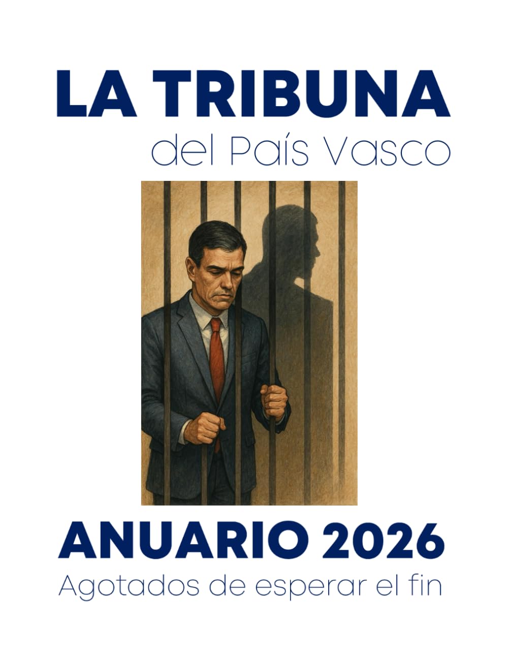 Anuario 2026 - La Tribuna del País Vasco: Agotados de esperar el fin