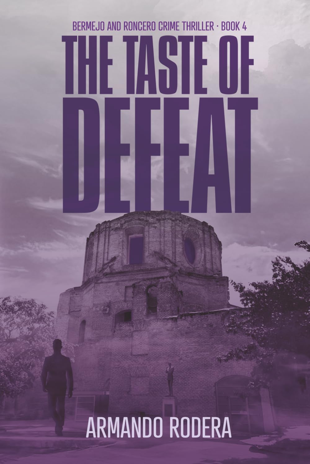 The Taste of Defeat: (Bermejo and Roncero Crime Thriller, Book 4)
