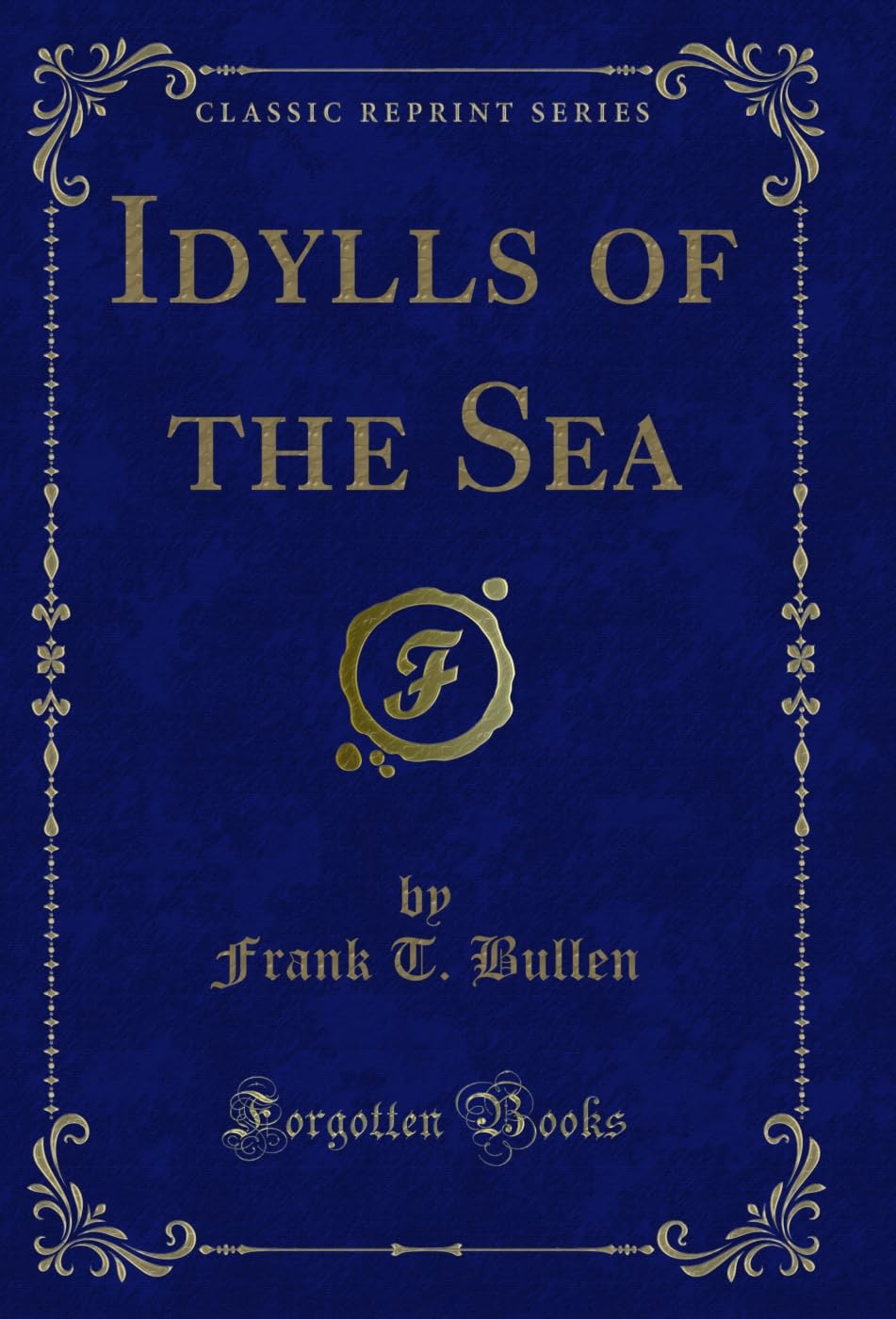 Idylls of the Sea (Classic Reprint)      Kindle Edition