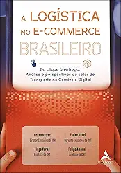 A Logística no E-commerce Brasileiro: do Clique à Entrega: Análise e Perspectivas do Setor de Transporte no Comércio Digital