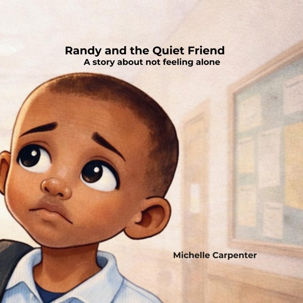 Randy and the Quiet Friend: A story about not feeling alone
