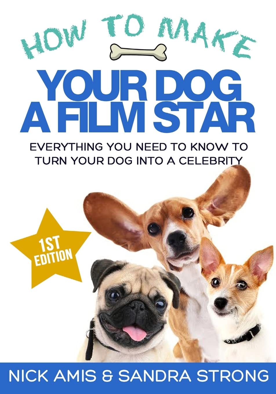 How to make your dog a Film star: Everything you need to know to turn your dog into a celebrity