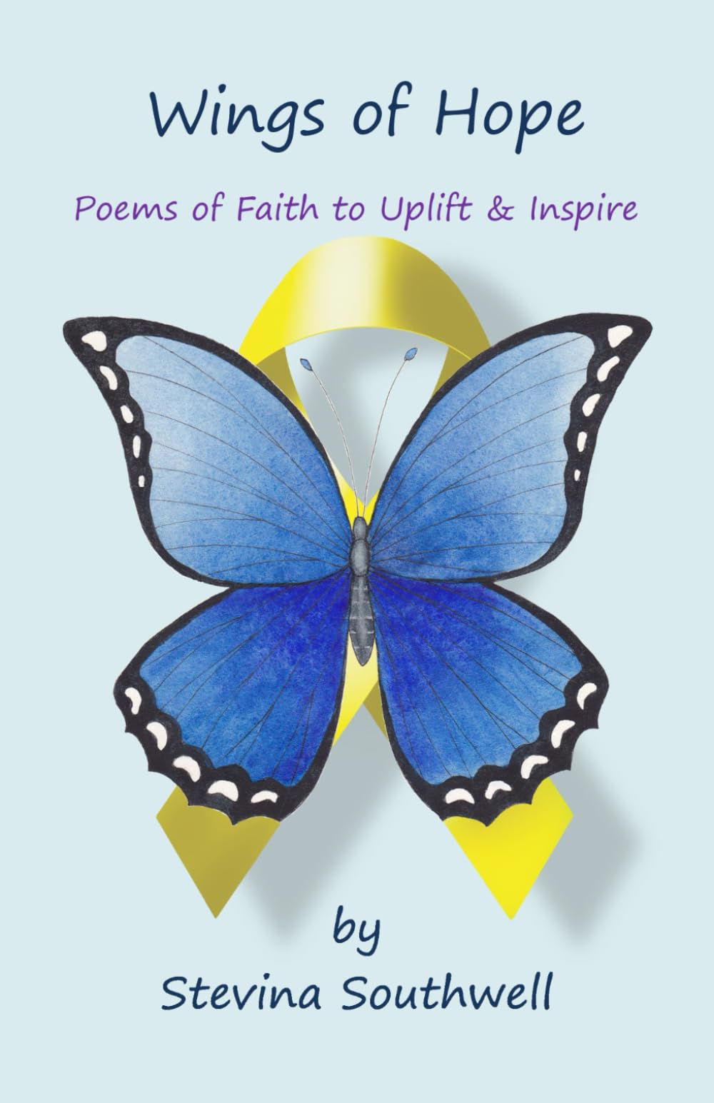 Wings of Hope: Poems of Faith to Uplift & Inspire