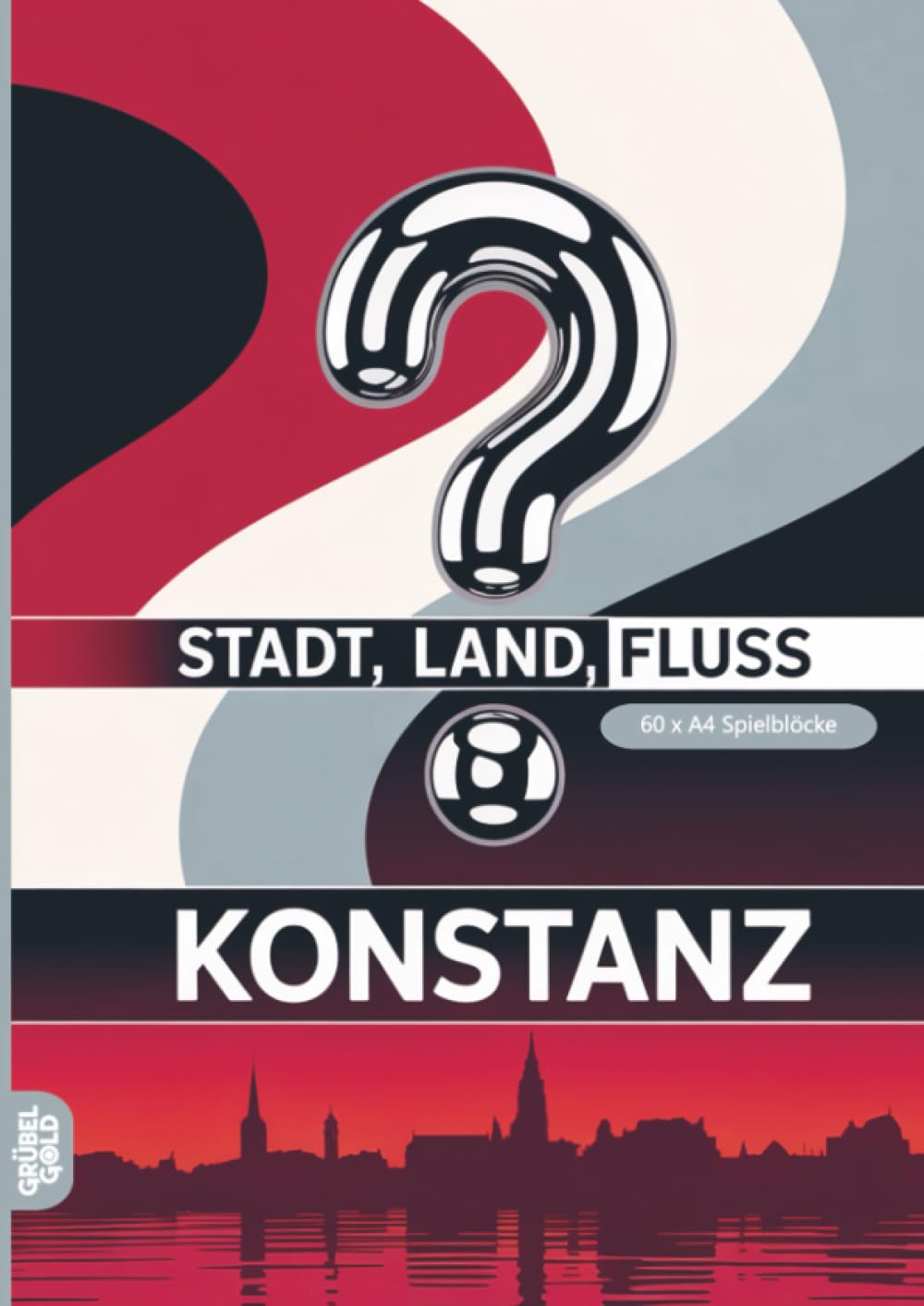 Stadt, Land, Fluss, Konstanz: 60 Spielblöcke A4 - Geschenk für Konstanzfans - Quiz | Spiel für Urlaub am Bodensee