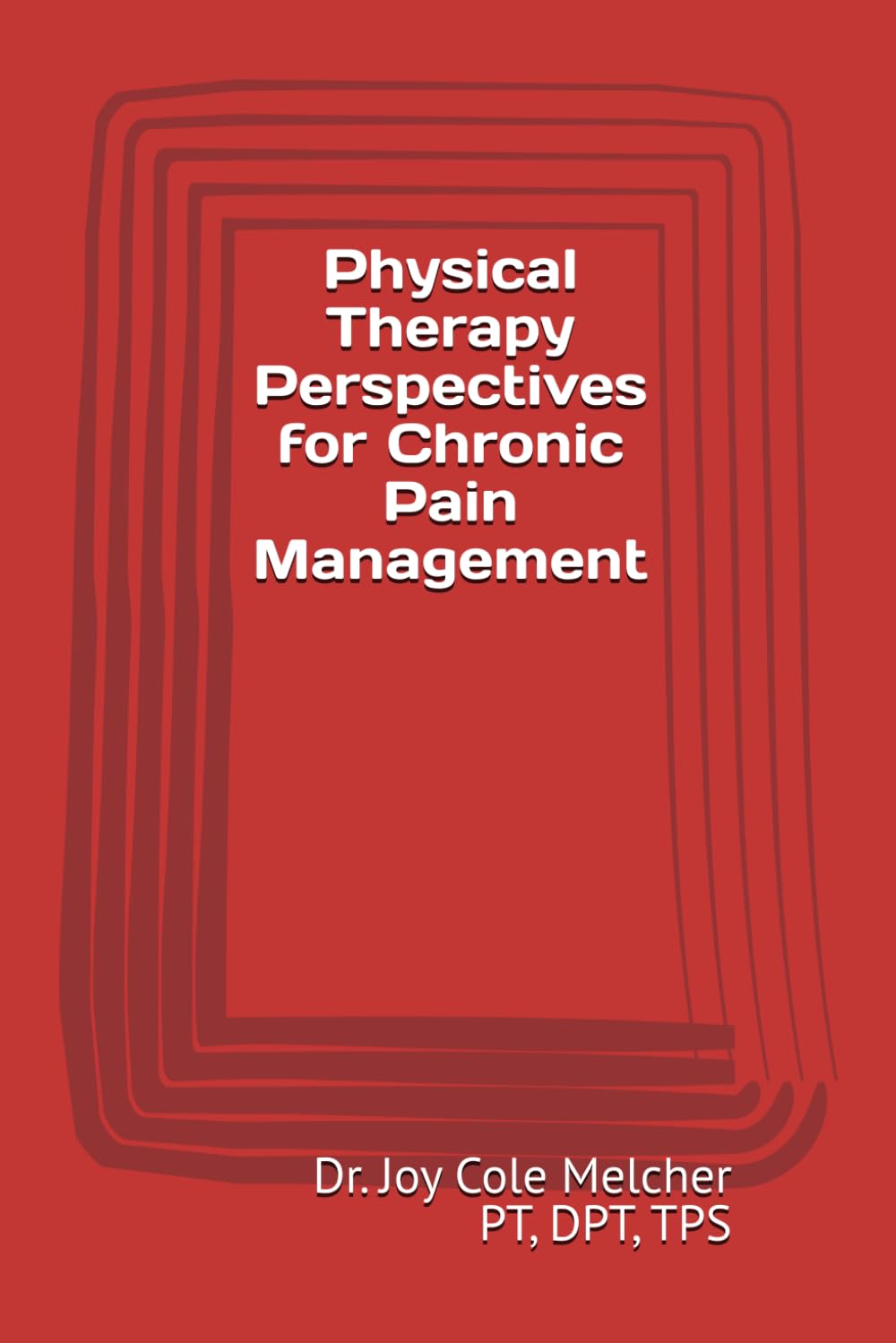 Physical Therapy Perspectives for Chronic Pain Management
