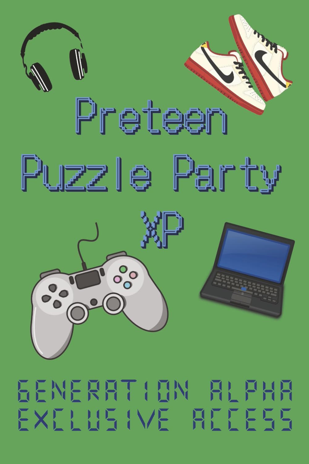Preteen Puzzle Party XP: Generation Alpha Exclusive Access/50 Word Searches plus bonus brain teasers/6x9/variety of topics of interest to preteens
