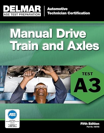 ASE Test Preparation- A3 Manual Drive Trains and Axles (ASE Test Preparation: Automobile Certification Series)