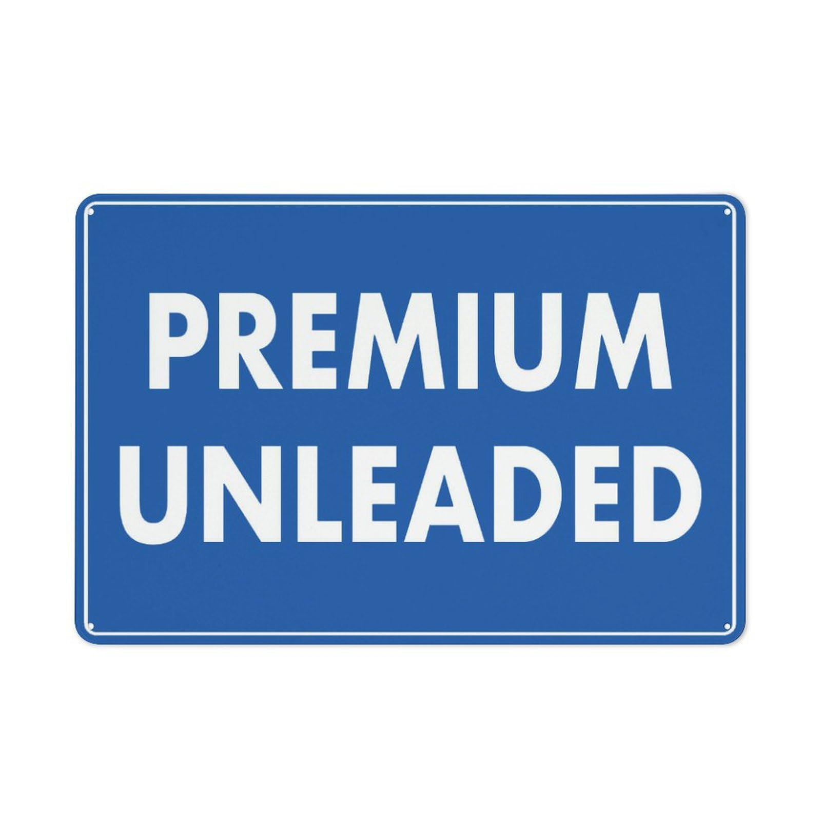 Premium Unleaded Sign 12”X8” Metal Signs Aluminum Sign Pre-Drilled Holes For Easy Mounting Indoor Or Outdoor Use For Fence Door Or Gate