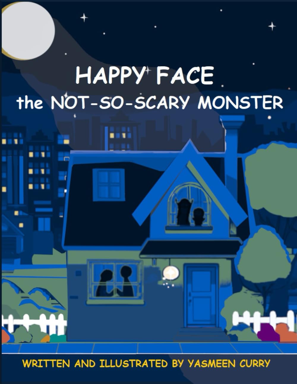 HAPPY FACE the NOT-SO-SCARY MONSTER (THE STORY OF NOVA and HAPPY)
