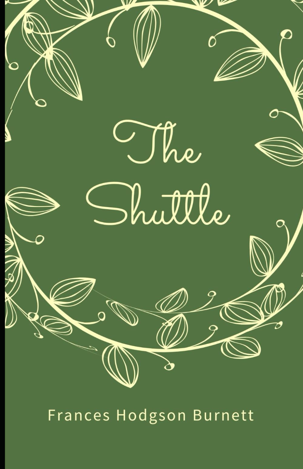 The Shuttle: A Gripping Historical Novel of Revenge, Romance, and Renewal