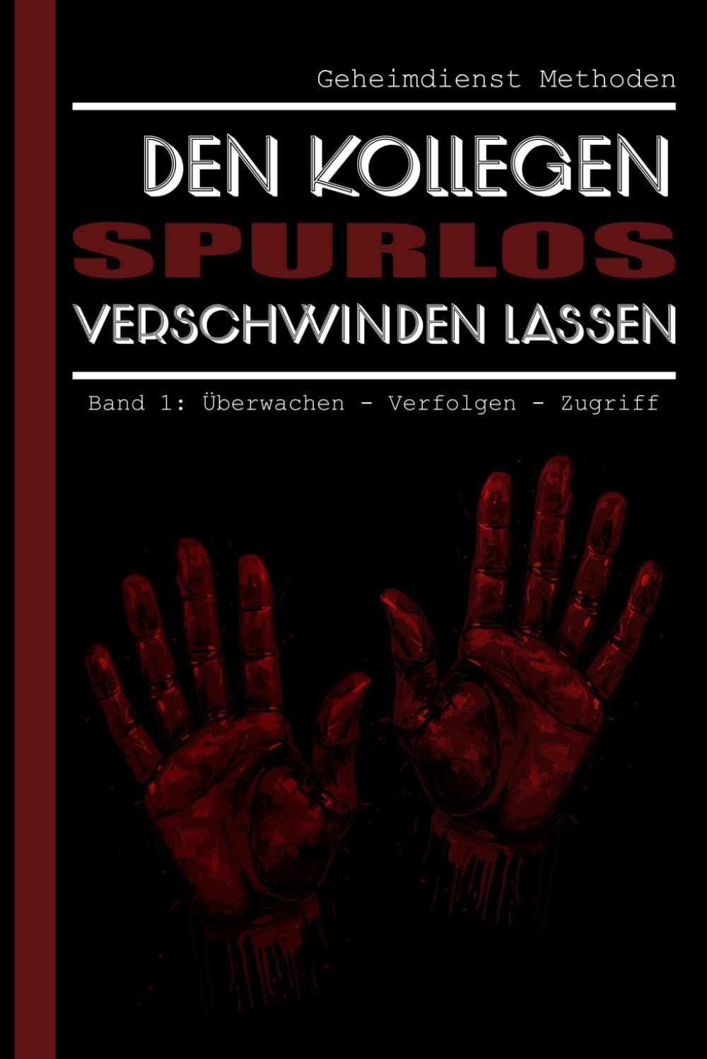 Den Kollegen spurlos verschwinden lassen | Lustiges Notizbuch mit 158 linierten Seiten als Geschenkidee für Kollegen, Freunde, Familie | Geheimdienst ... Format | Anregendes Cover für die Kollegen