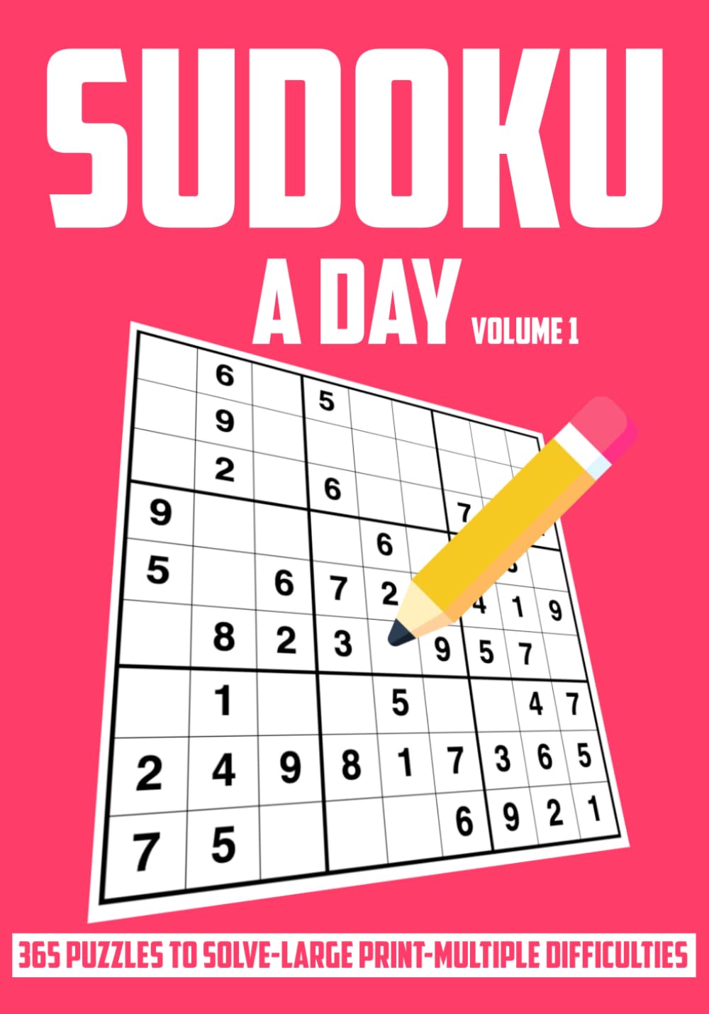 Sudoku a Day - Large Print: A Brain Teaser for All Ages: Volume 1 (Puzzle a Day)