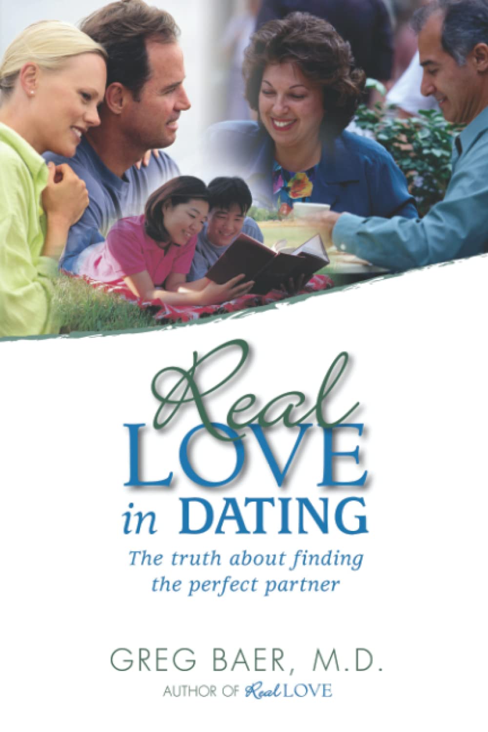 Real Love in Dating: The Truth About Finding the Perfect Partner