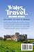 Wales Travel Guide 2024: Exploring the Land of Legends: Traveling to Wales