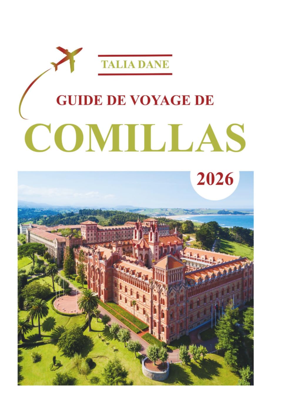 Guide De Voyage De Comillas 2026: Des Informations Privilégiées Révélées