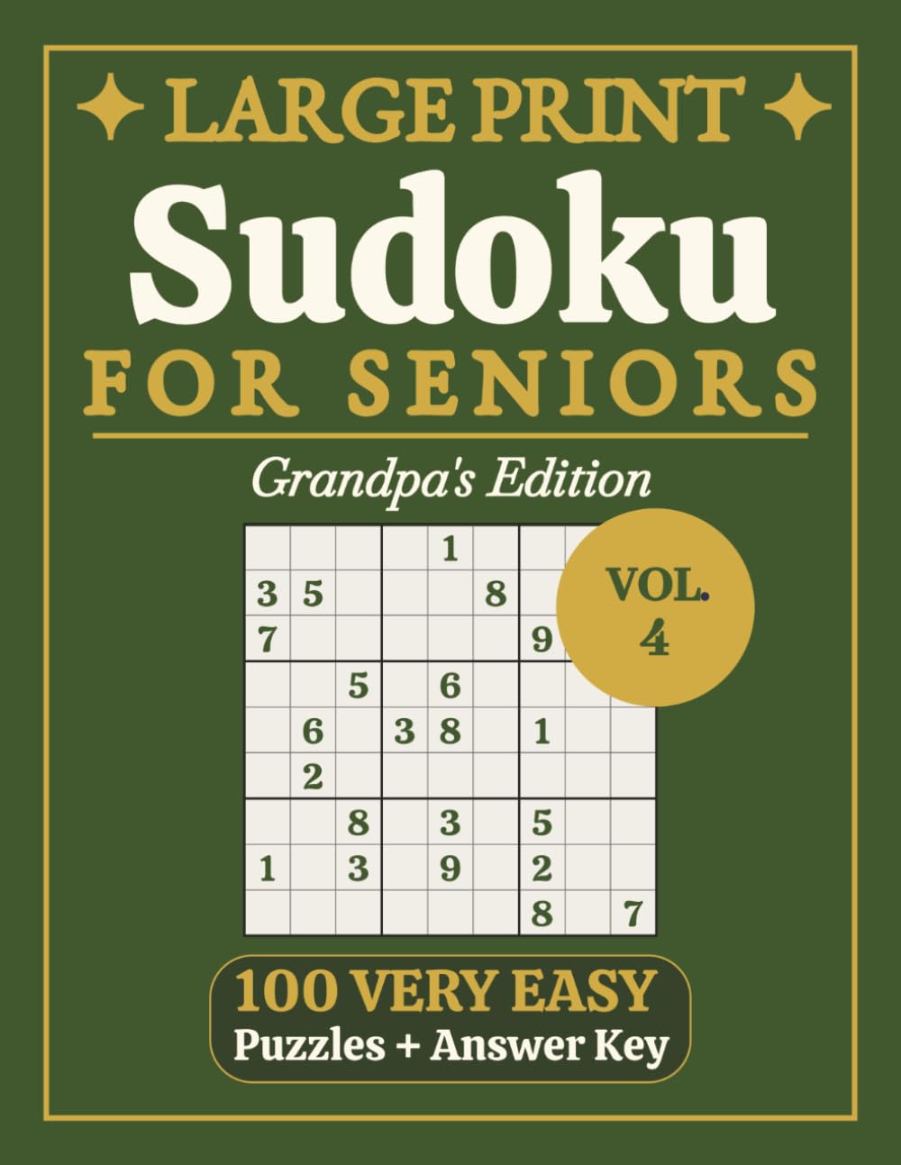 Large Print Sudoku for Seniors Very Easy: Vol. 4 | Grandpa's Edition | Calming Puzzles for Grandpa | Extra Large Print, 8.5 x 11 in | 100 Puzzles and ... (Relaxing Large Print Puzzle Collection)