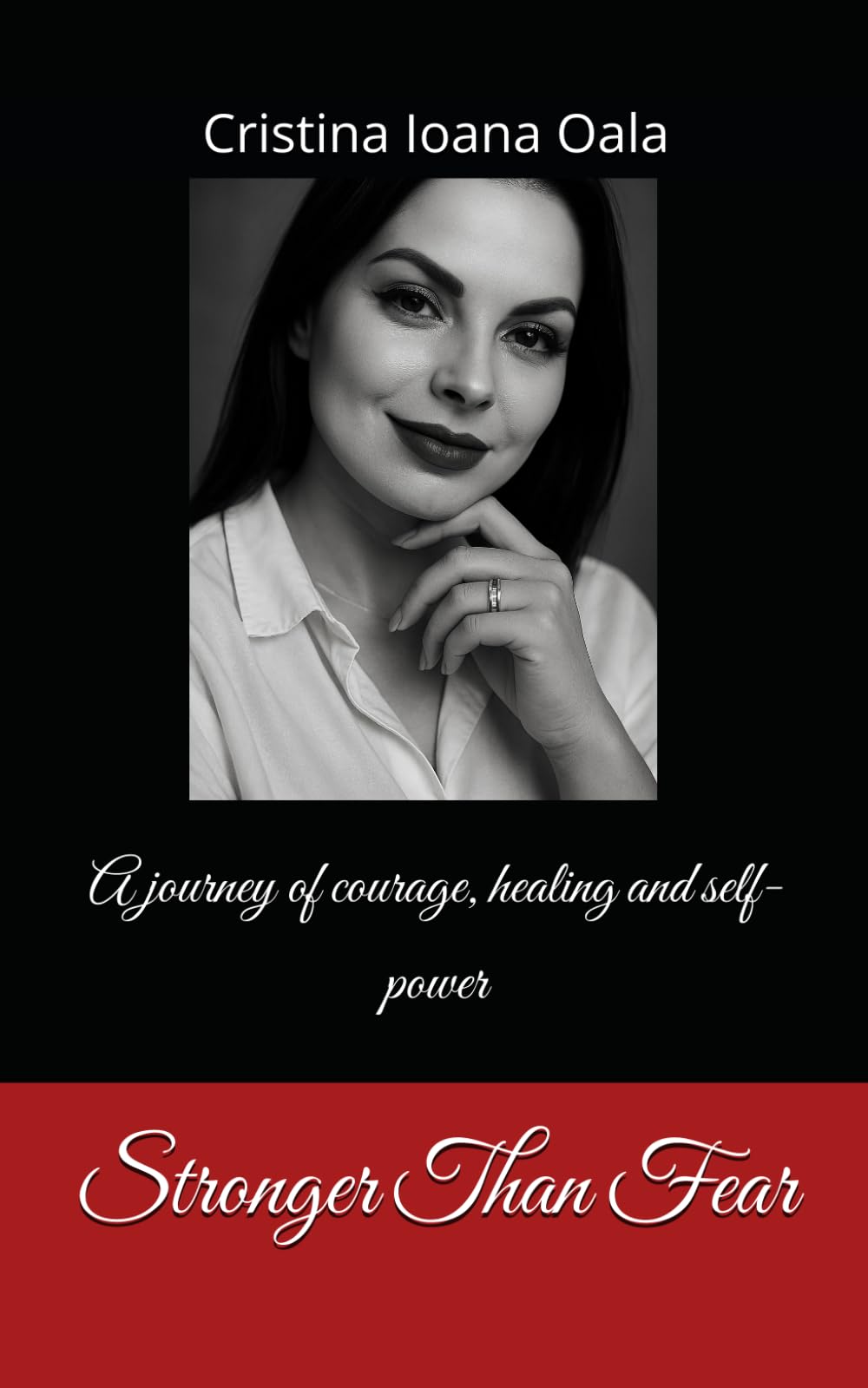 Stronger Than Fear: A journey of courage, healing and self-power