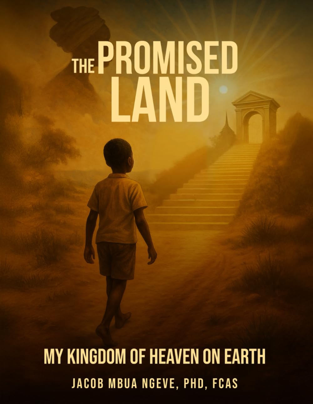 The Promised Land: My Kingdom of Heaven on Earth
