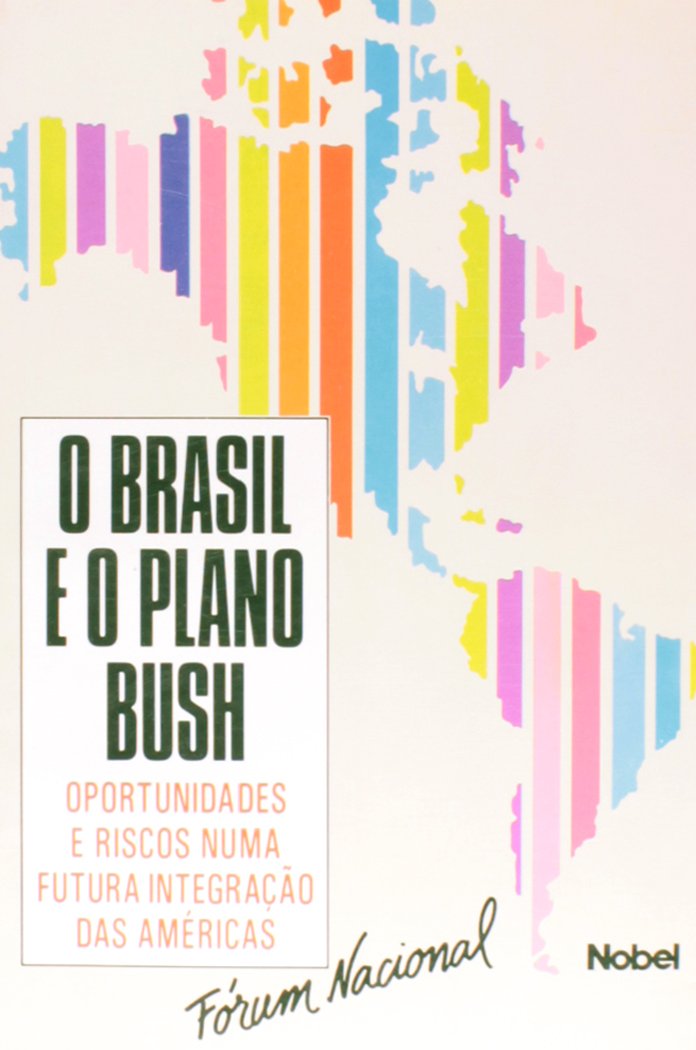Brasil E O Plano Bush - Oportunidades E Riscos Num (Em Portuguese do Brasil)