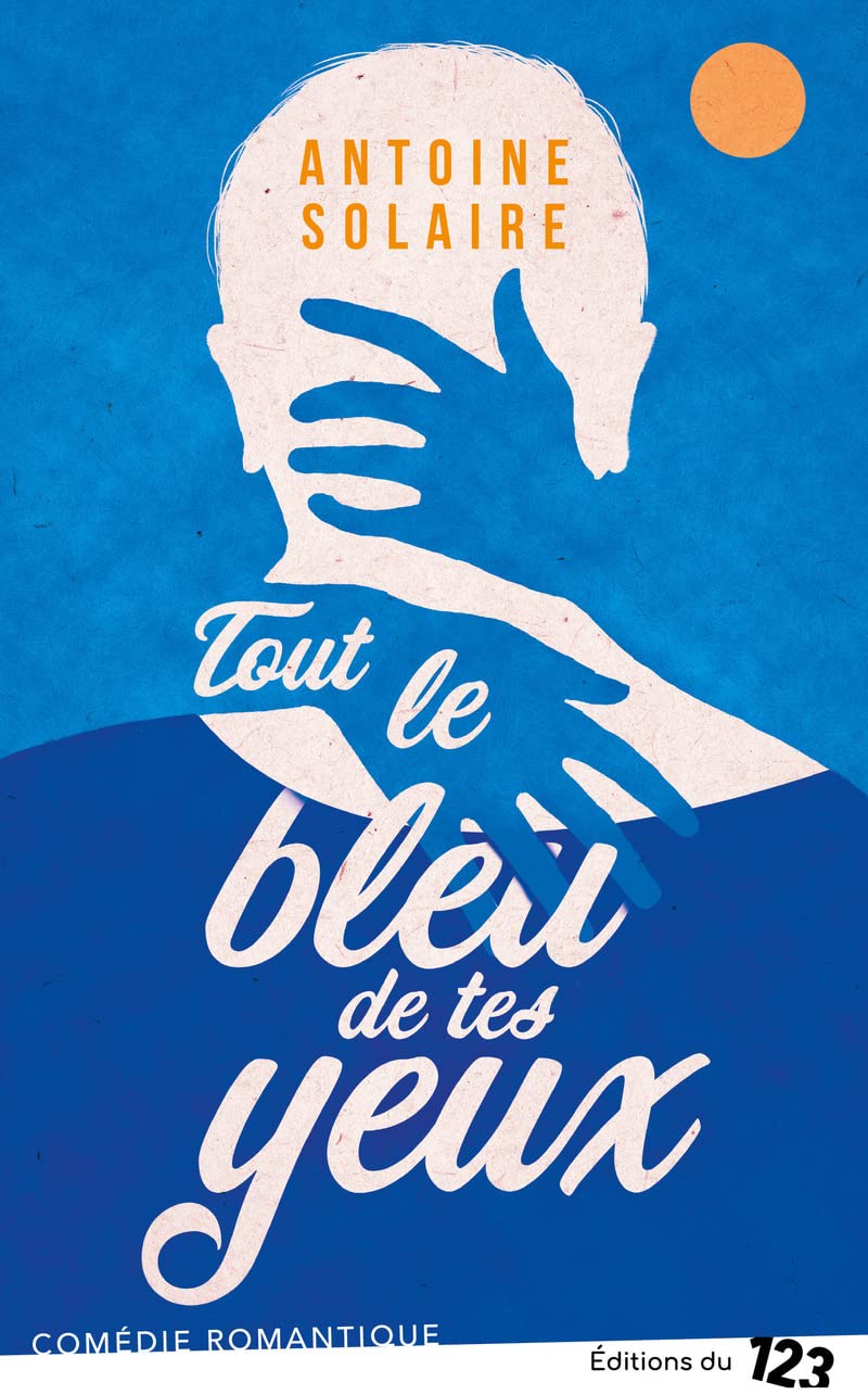 Tout le bleu de tes yeux