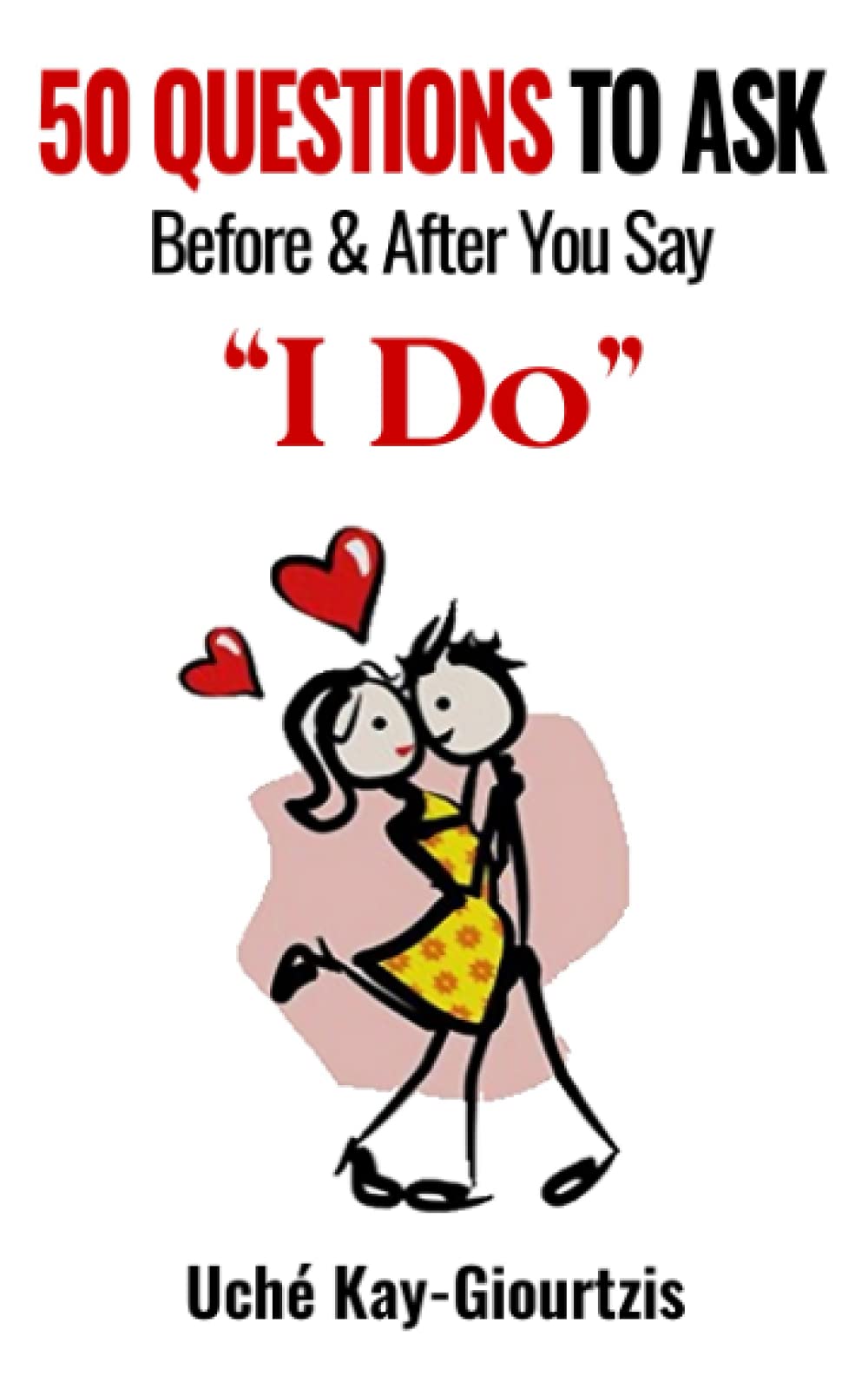 50 Questions To Ask Before & After You Say "I DO"