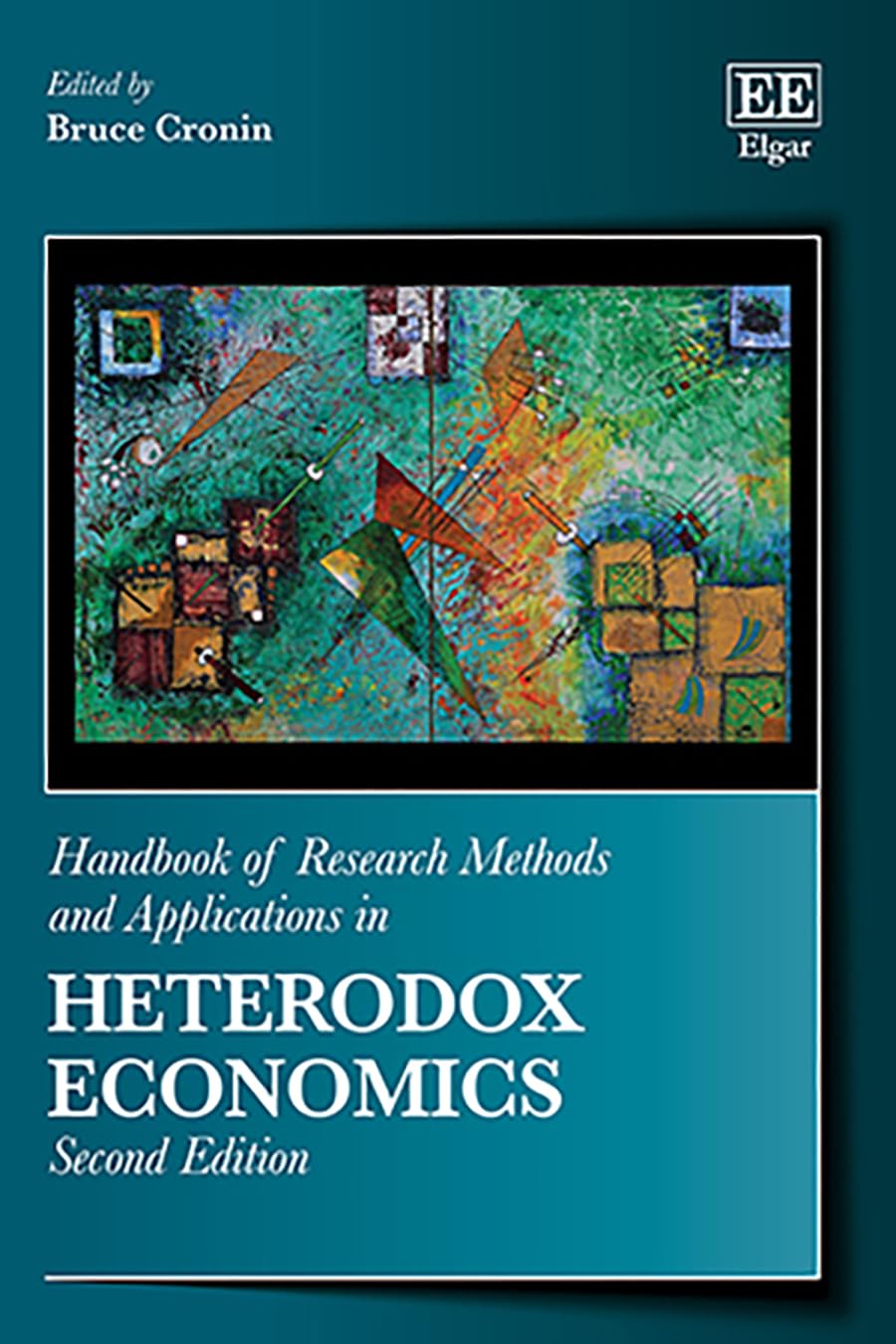 Handbook of Research Methods and Applications in Heterodox Economics: Second Edition