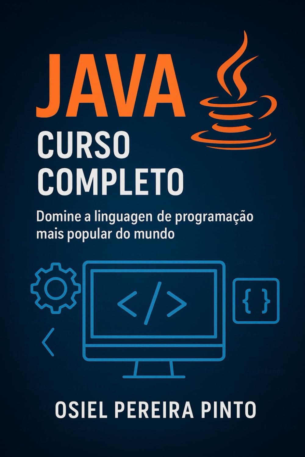 Java: Curso Completo: Domine a linguagem de programação mais popular do mundo