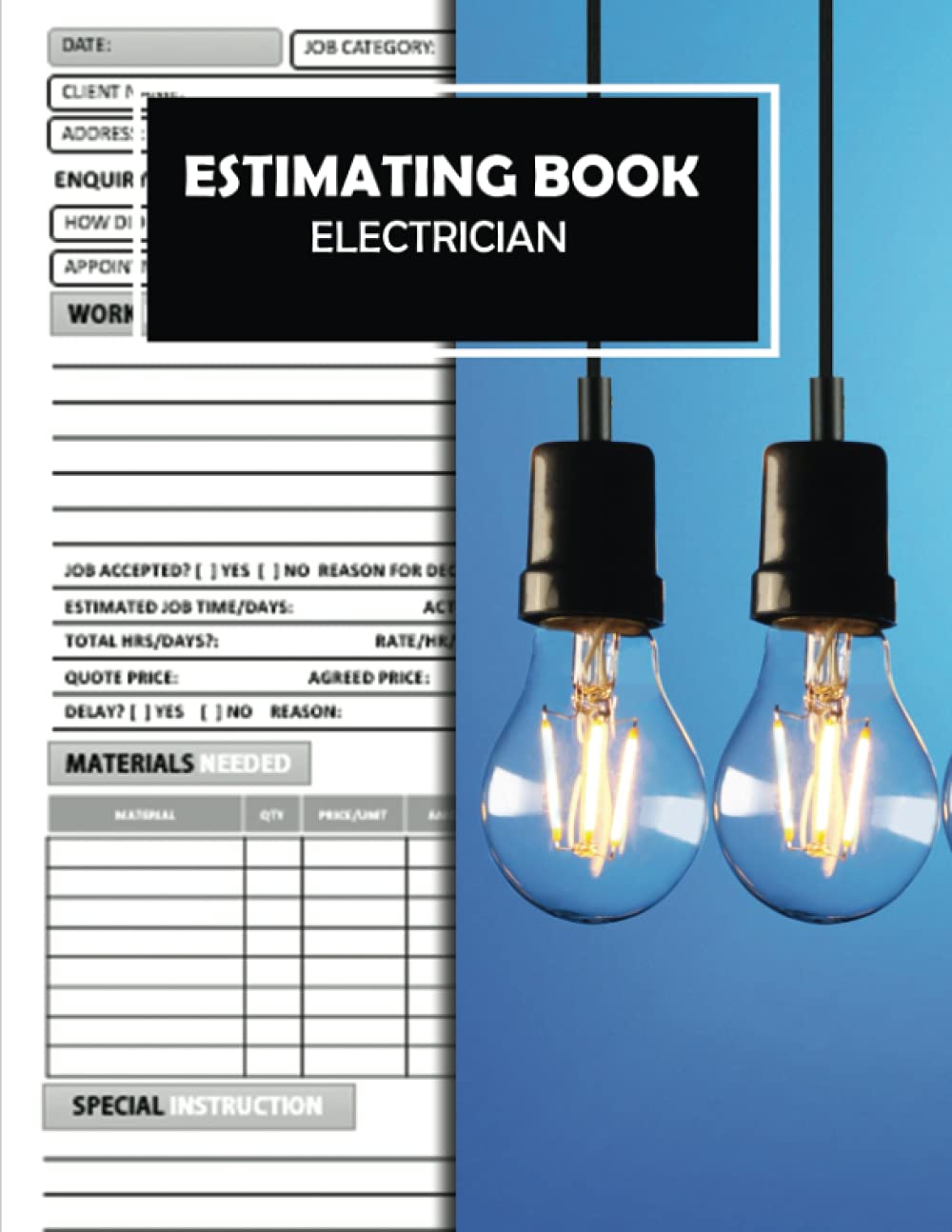 Estimating Book Electrician: A Work Quote Book Designed For Electricians. Job Estimate Sheets For You To Record Client Details, Materials, Work ... For Electrician. Birthday and Valenting Gifts