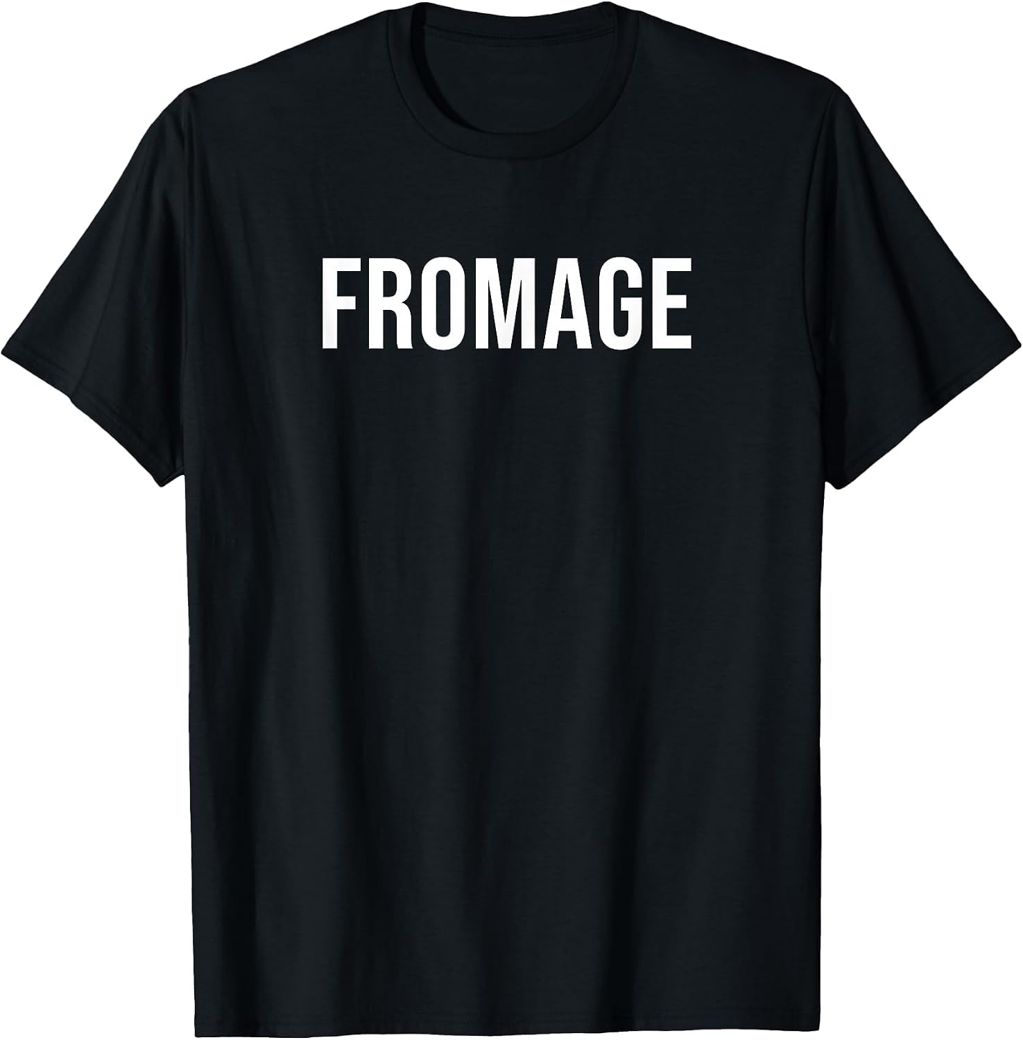 Fromage T-Shirt