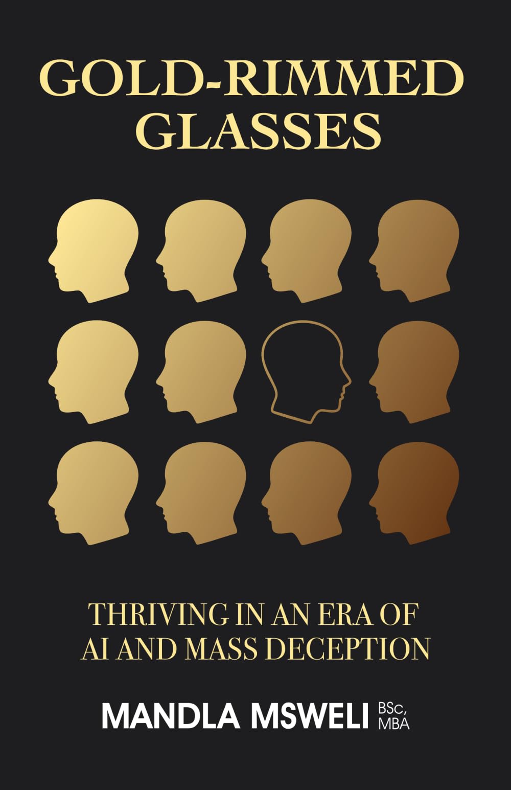 Gold-Rimmed Glasses: Thriving in an Era of AI and Mass Deception