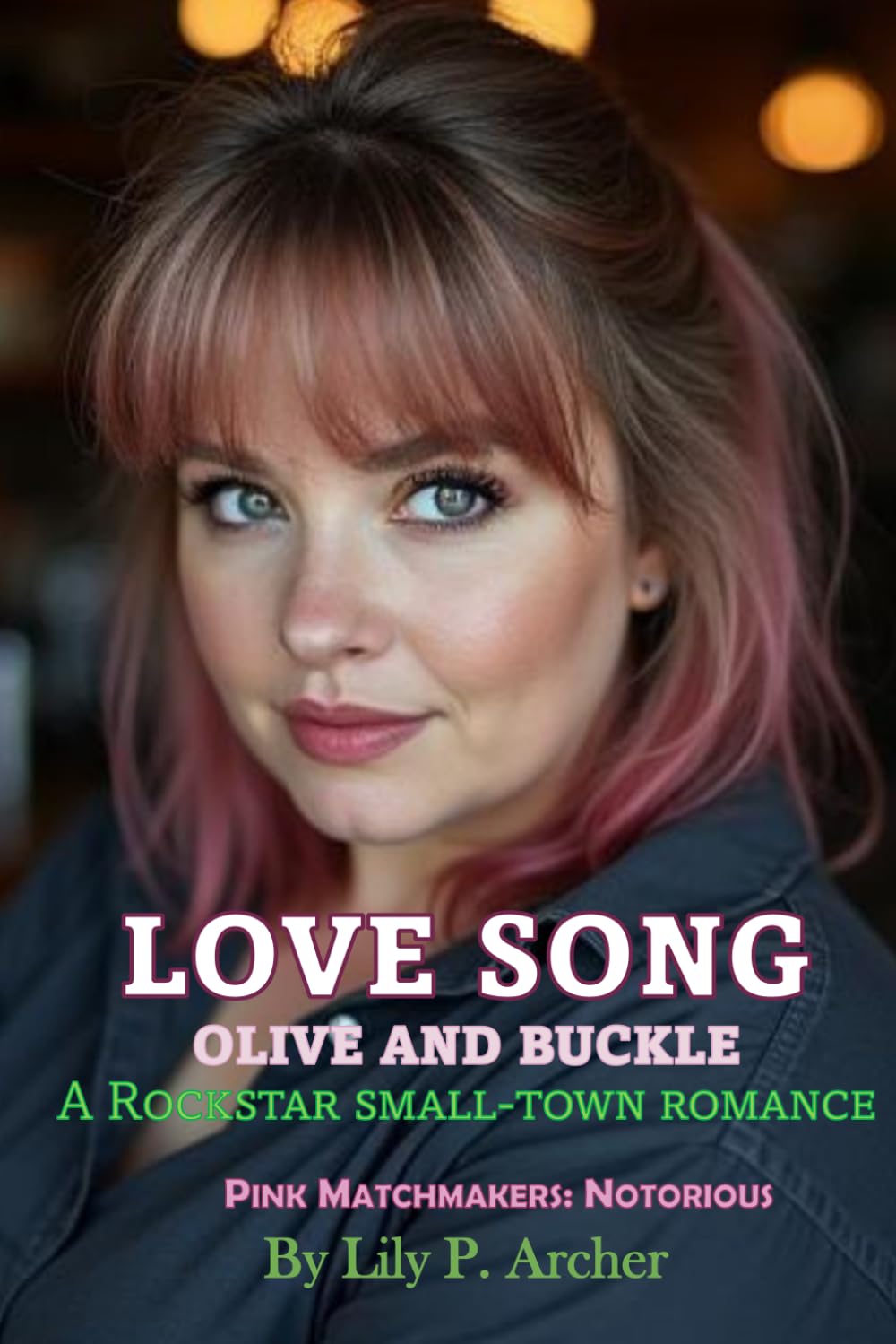 Love Song: Olive and Buckle: 6 (Pink Matchmakers: Sweet on Main)