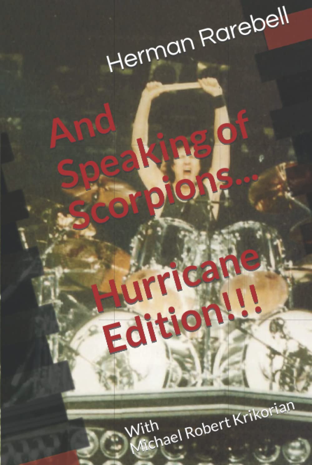 And Speaking of Scorpions...: Hurricane Edition (Michael Robert Krikorian's Collection)