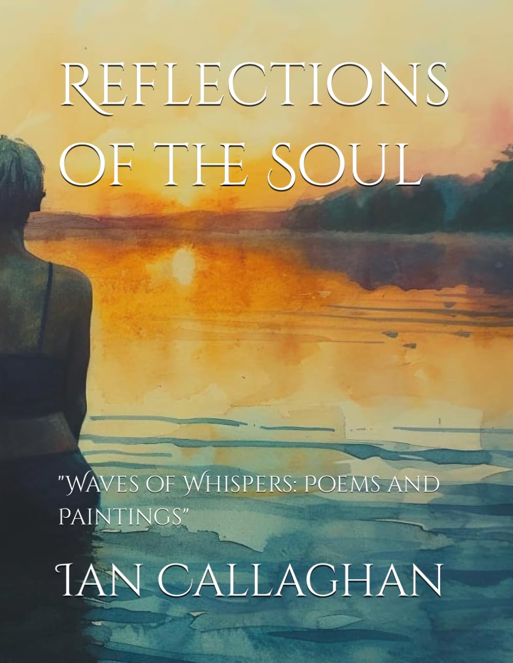 Reflections of the Soul: "Waves of Whispers: Poems and Paintings"
