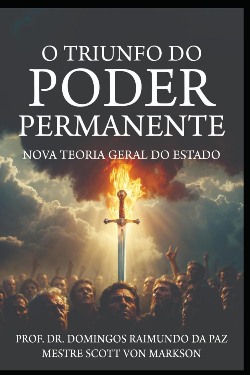 O TRIUNFO DO PODER PERMANENTE: A Nova Teoria Geral do Estado – Trilogia do Poder Permanente
