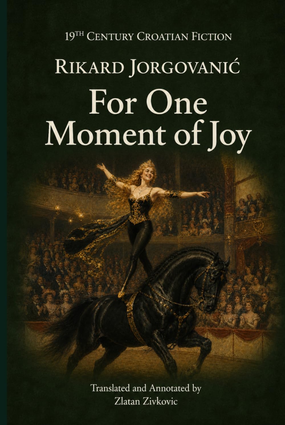 For One Moment Of Joy: English Edition (19th Century Croatian Fiction)