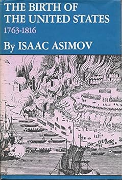 Hardcover The Birth of the United States: 1763-1816 Book