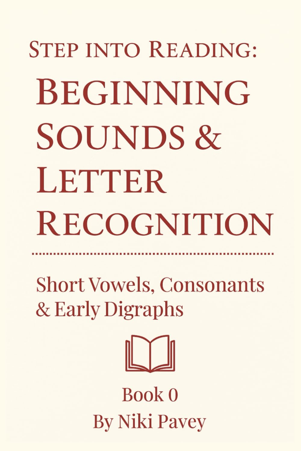 Step into Reading: Beginning Sound and Letter Recognition- Book 0: Short Vowels, Consonants & Early Digraphs (Step Into Reading: Decodable Stories)