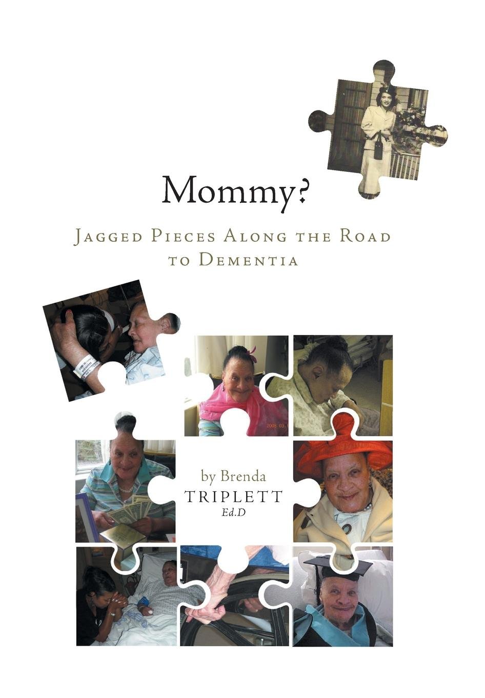 Buy Mommy?: Jagged Pieces Along the Road to Dementia — BookShops.in