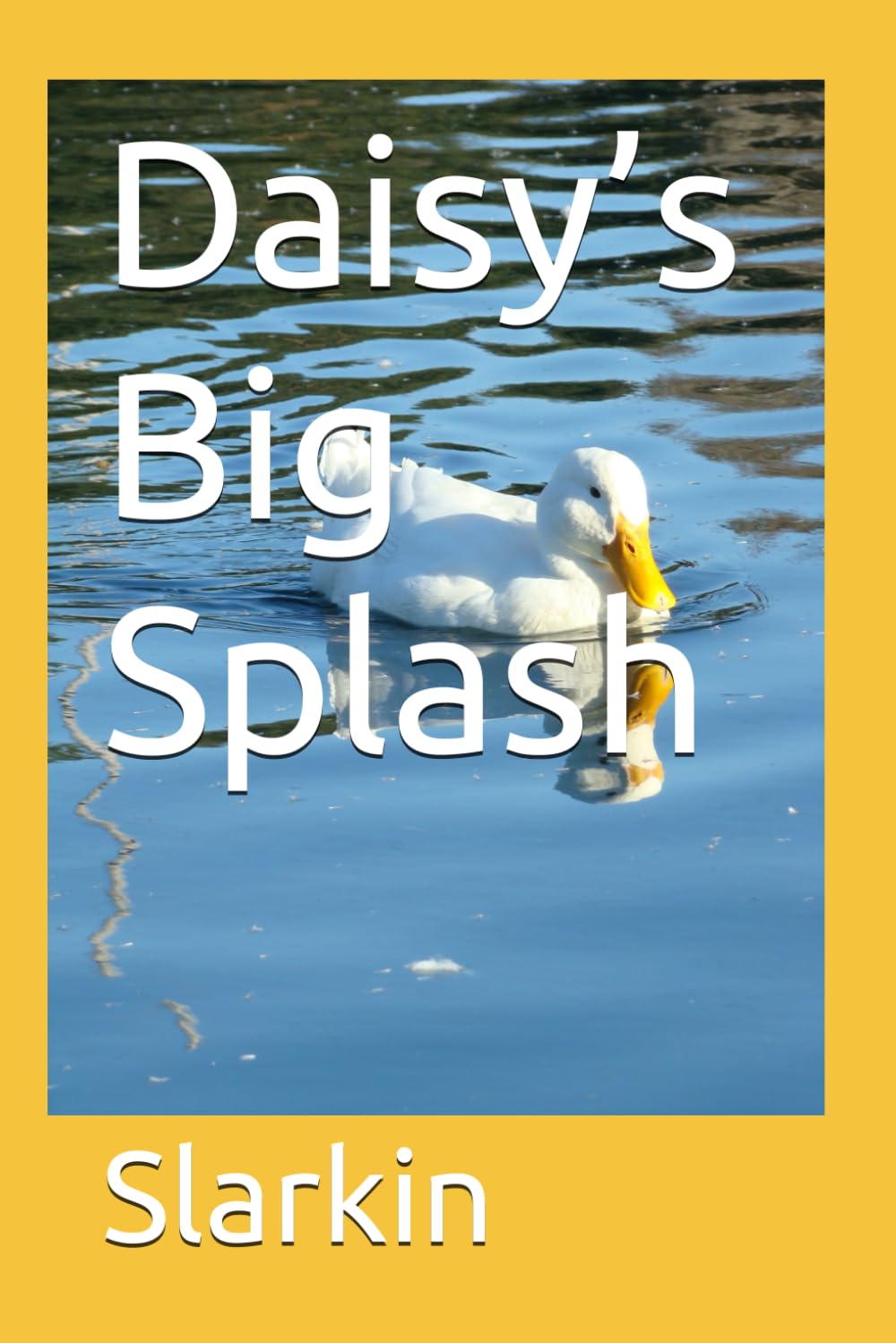 Daisy’s Big Splash (Adventures of Daisy the Duck)