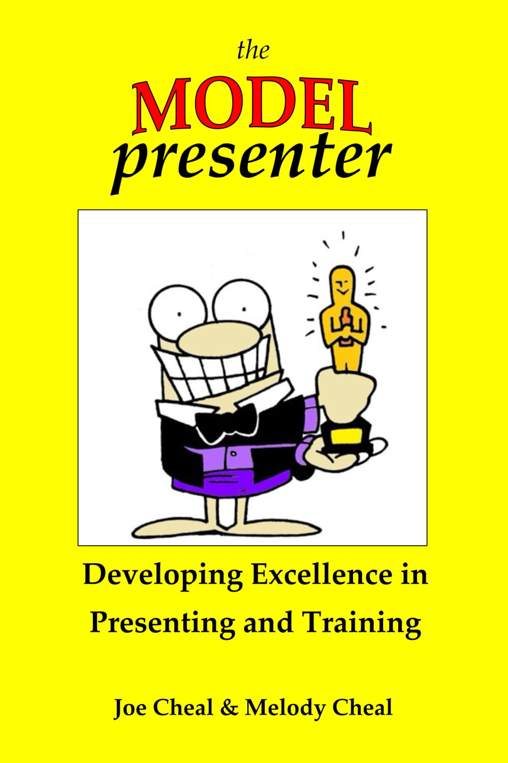 The Model Presenter: Developing Excellence in Presenting and Training