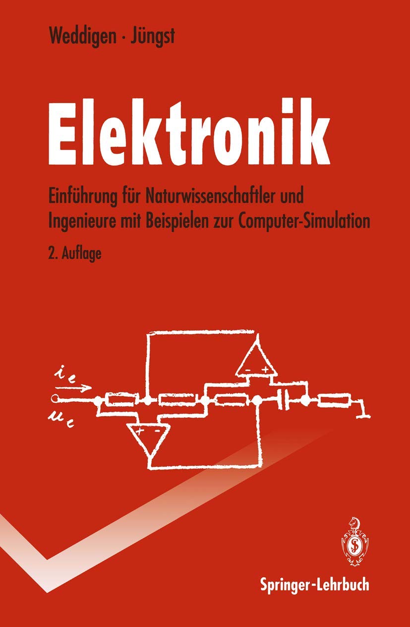 Elektronik: Eine Einführung für Naturwissenschaftler und Ingenieure mit Beispielen zur Computer-Simulation