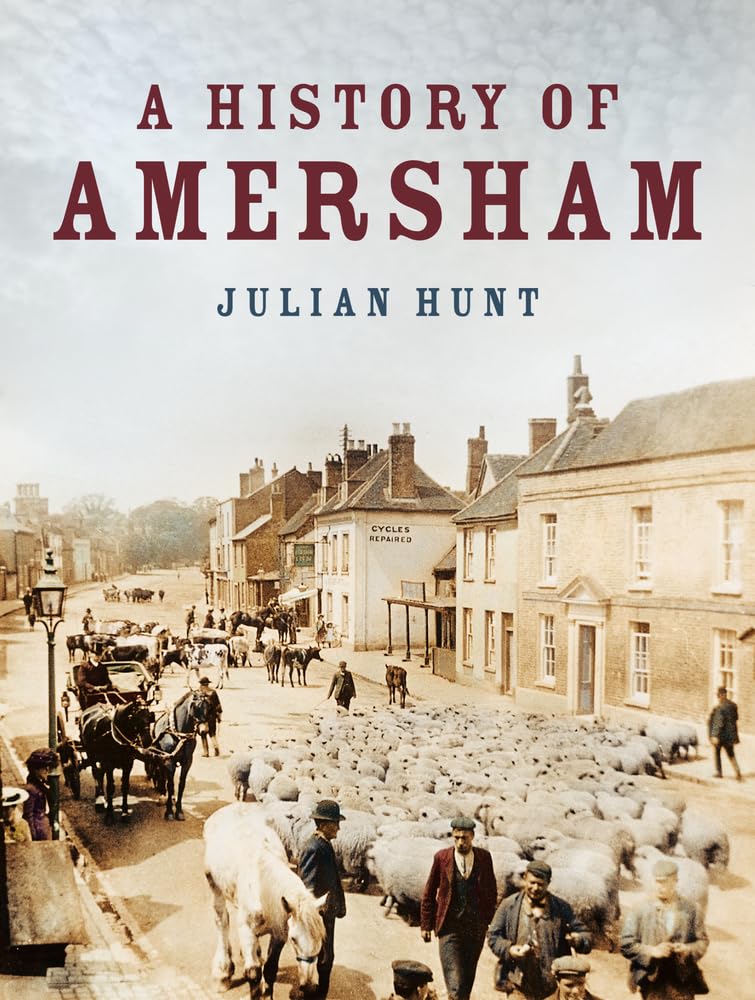 A History of Amersham by Julian Hunt (Paperback Book)