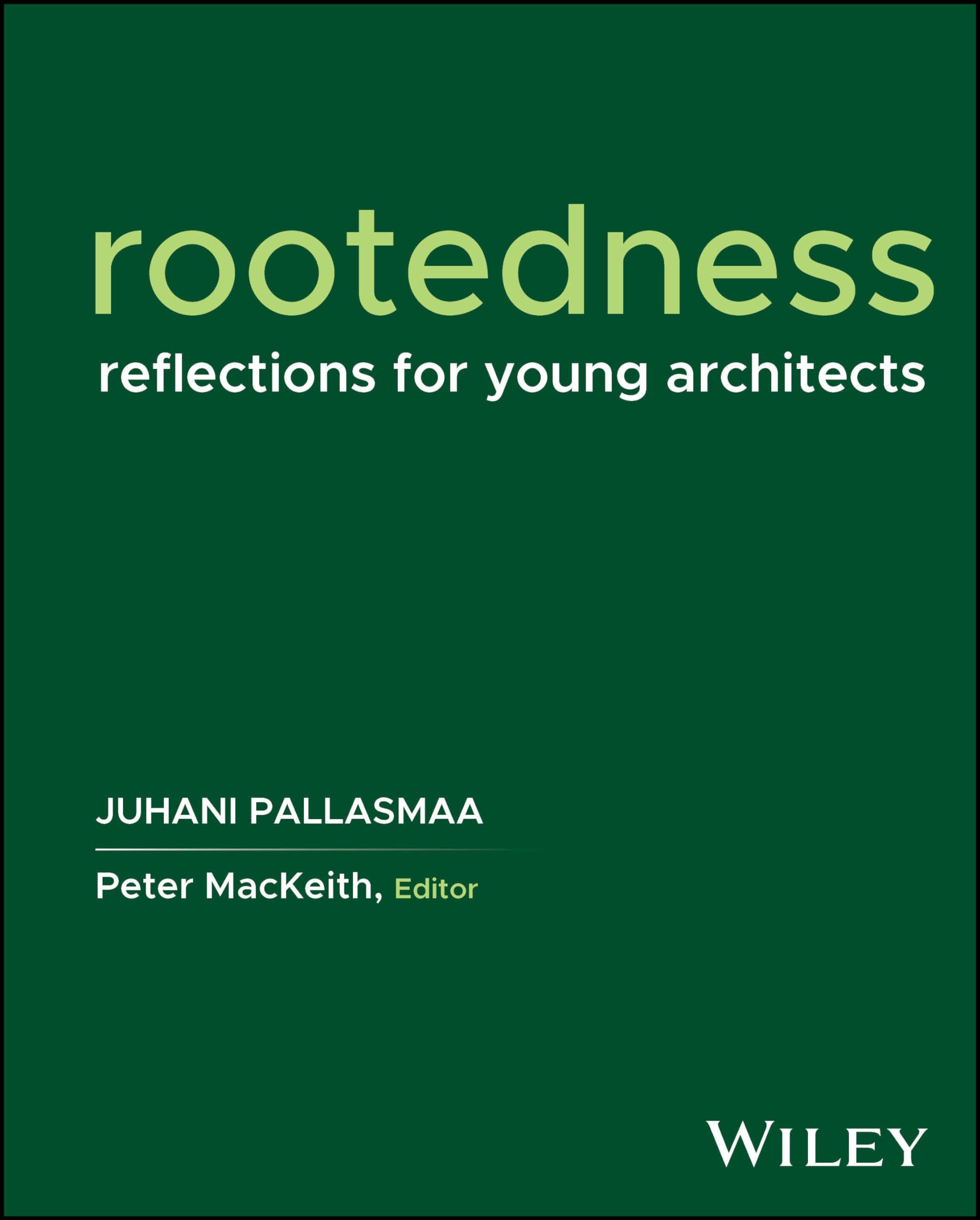 Rootedness by Juhani Pallasmaa HARDBACK 9781394217052