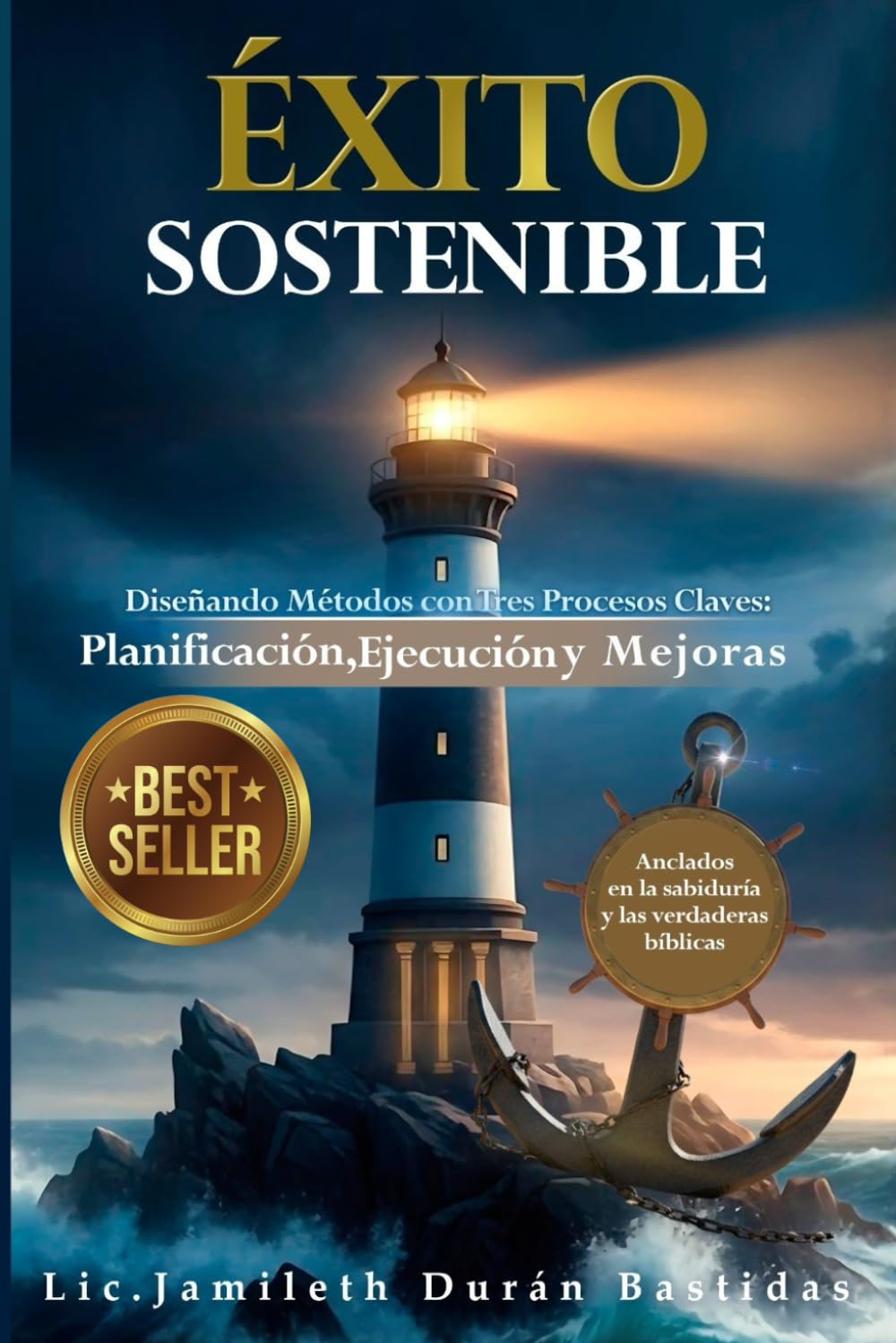 ÉXITO SOSTENIBLE: Diseñando Métodos con Tres Procesos Claves: Planificación, Ejecución y Mejoras