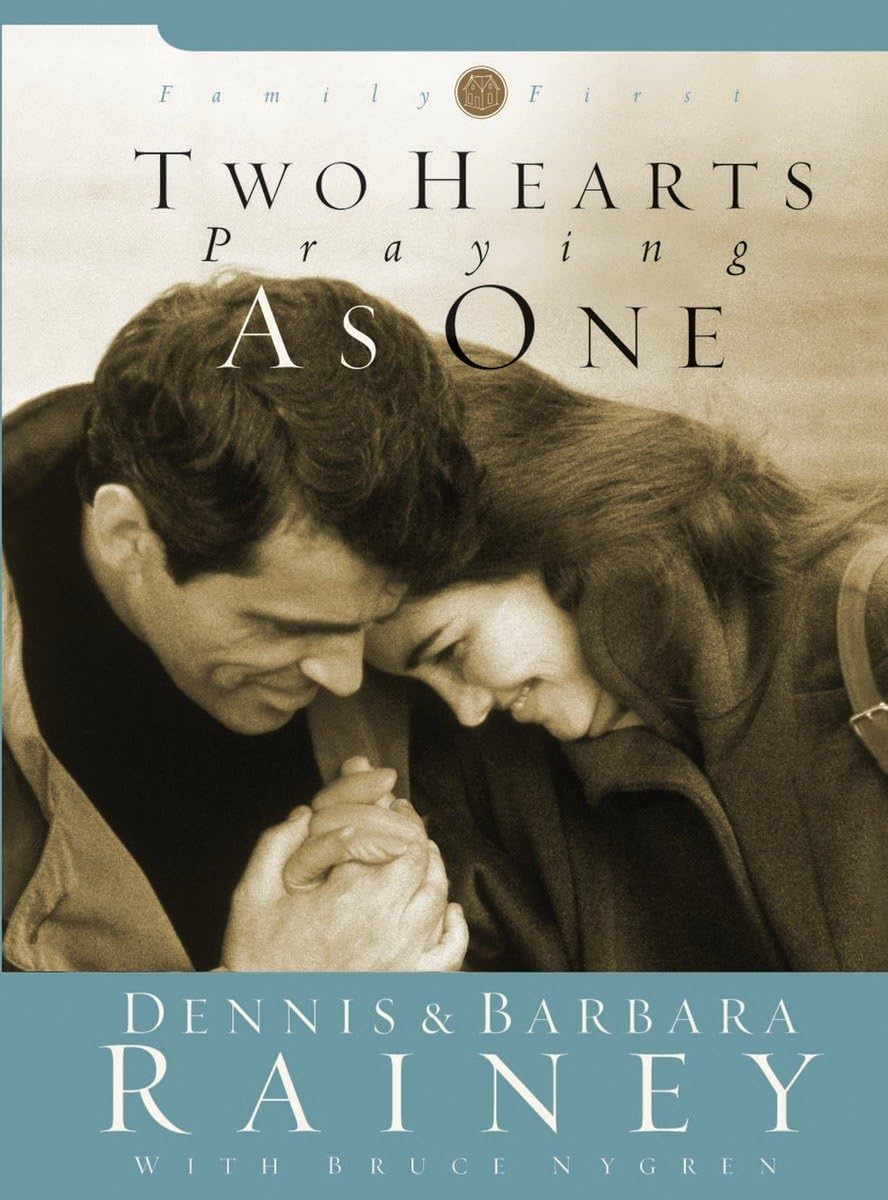 Two Hearts Praying as One (Family First) Rainey, Dennis, Rainey